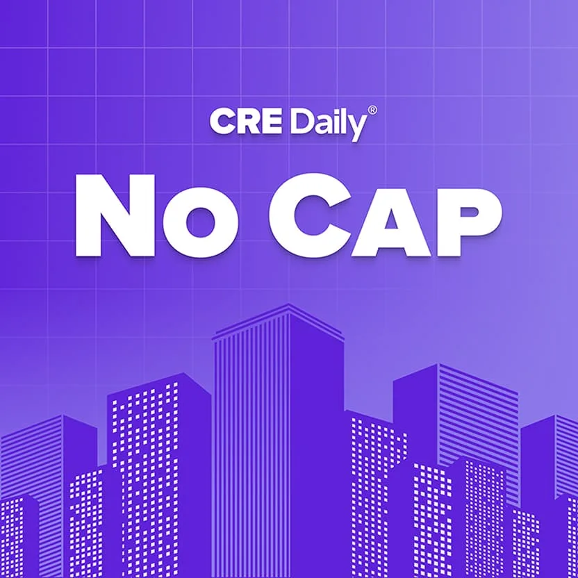 CRE Daily - No Cap