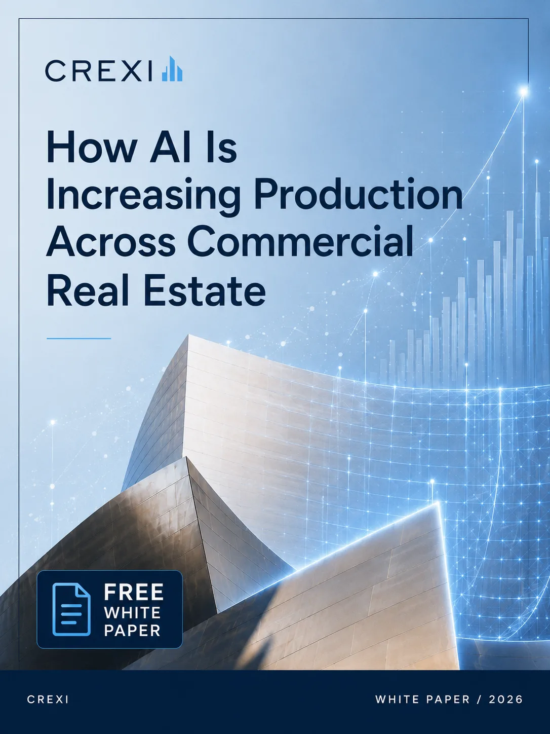 How AI Is Increasing Production Across Commercial Real Estate CREXI white paper