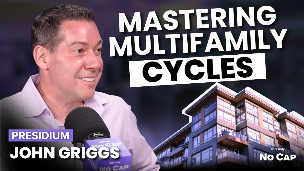 Presidium: Lessons from Managing 20,000 Units across Multiple Real Estate Cycles w/ John Griggs