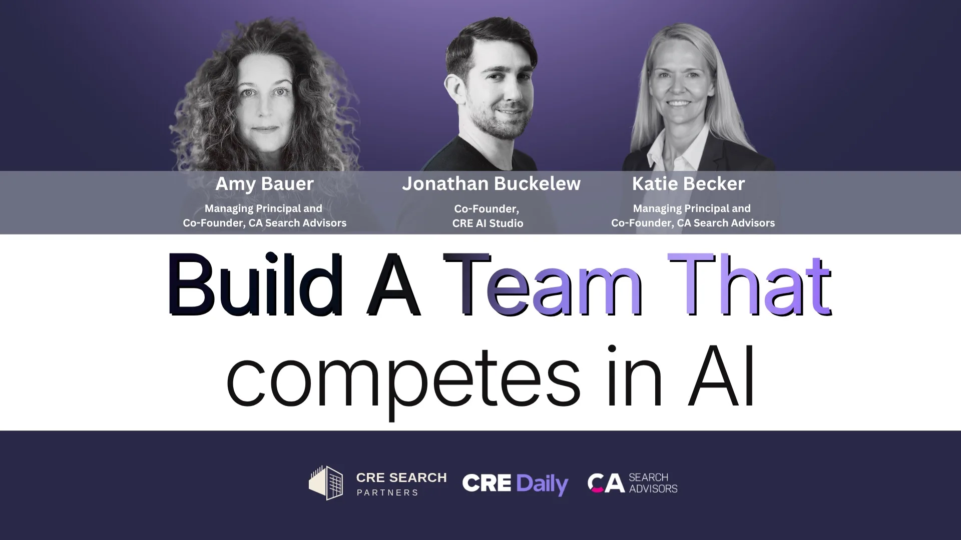 Amy Bauer, Jonathan Buckelew and Katie Becker: Build a Team That Competes in AI